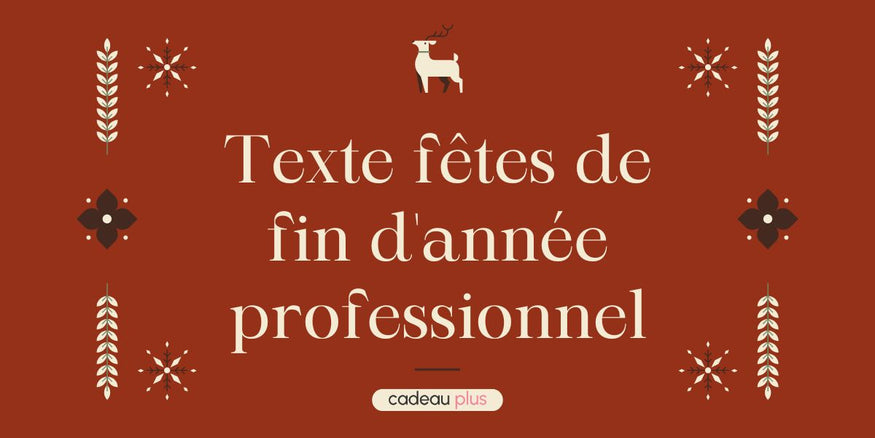 Texte fêtes de fin d'année professionnel