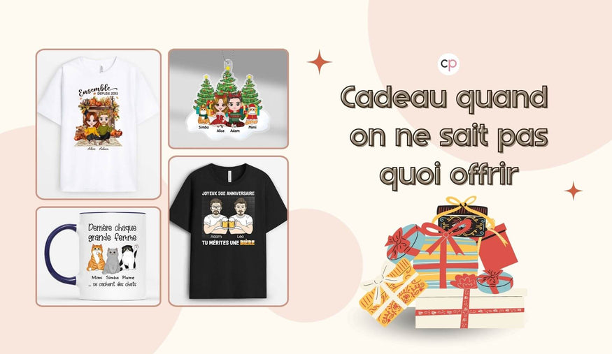 Cadeau Quand On Ne Sait Pas Quoi Offrir