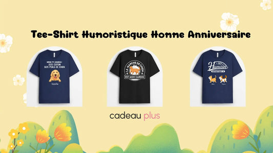 TOP 25+ Idées Tee-shirt Humoristique Homme Anniversaire