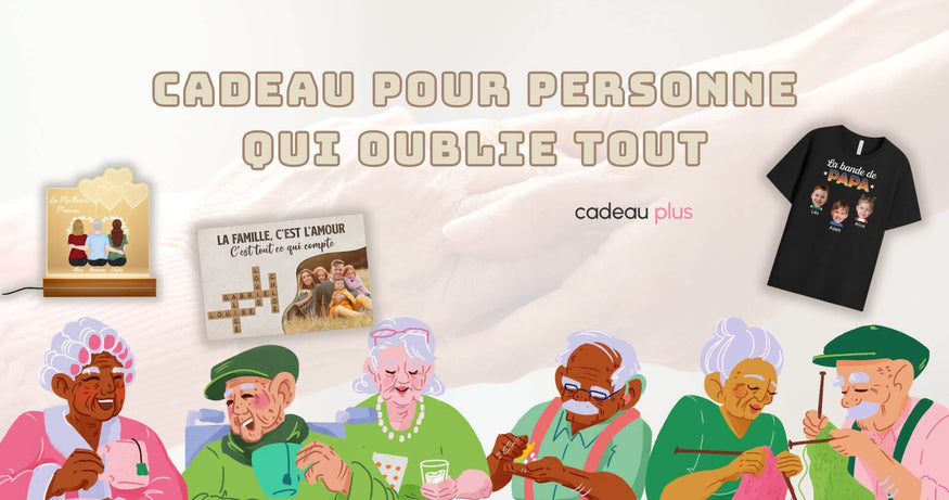 Cadeau Pour Personne Qui Oublie Tout