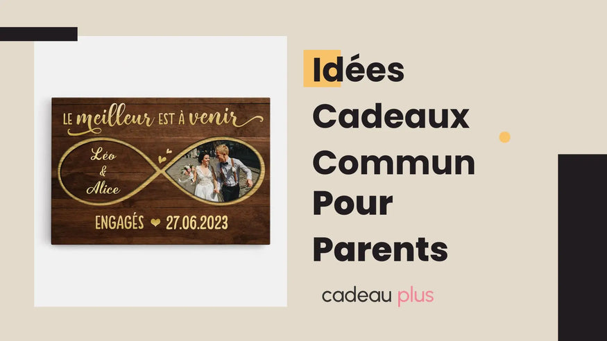 Idées Cadeaux Commun Pour Parents