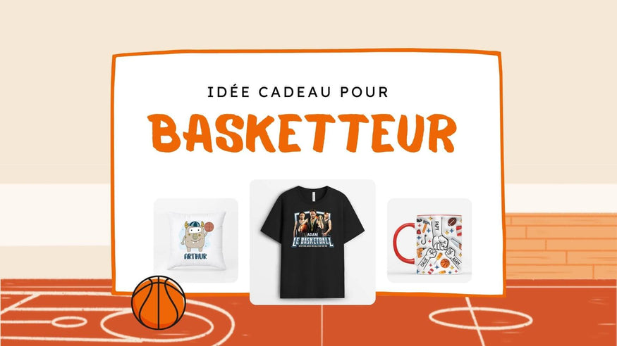 Cadeau pour un basketteur