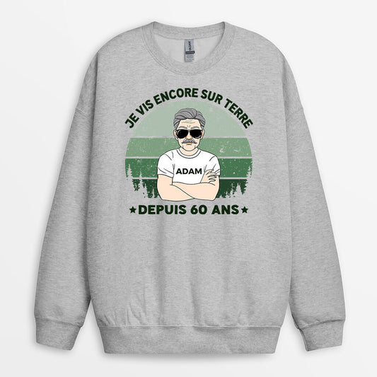 1238WFR1 sweatshirt je vis encore sur terre depuis 60 ans personnalise