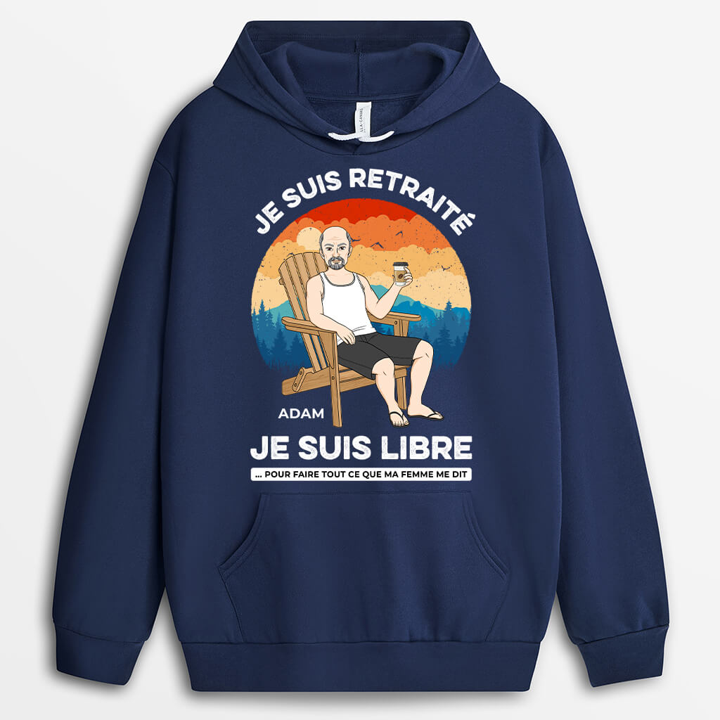 1272HFR2 sweat a capuche je suis retraite je suis libre personnalise