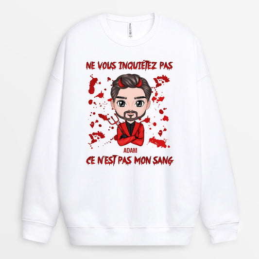 1354WFR2 sweatshirt ne vous inquietez pas ce nest pas mon sang personnalise