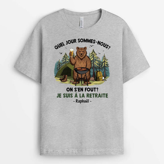 1693AFR1 t shirt quel jour on est qui sen soucie je suis a la retraite personnalise