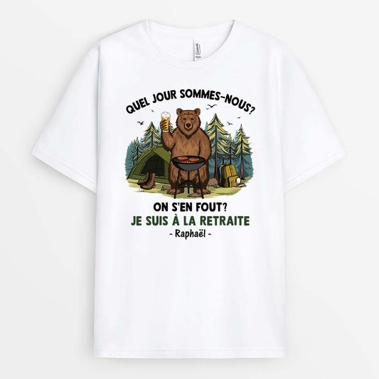 1693AFR2 t shirt quel jour on est qui sen soucie je suis a la retraite personnalise