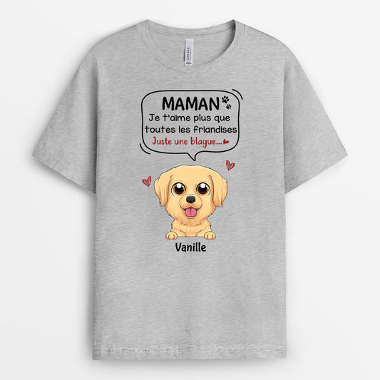 1928AFR1 t shirt je taime plus que toutes les friandises chien personnalise