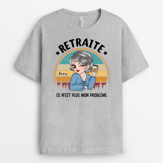 2107AFR2 t shirt retraite ce nest plus mon probleme personnalise