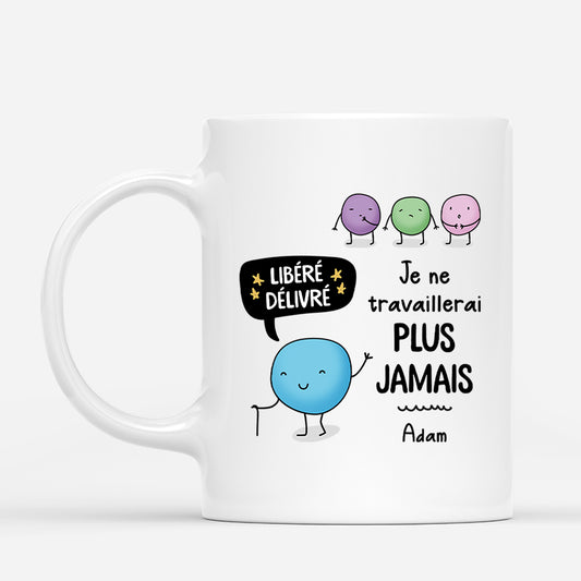 2537MFR1 mug je ne travaillerai plus jamais personnalise_345c3ccd 4fe9 465f a4f2 996248ede5d0
