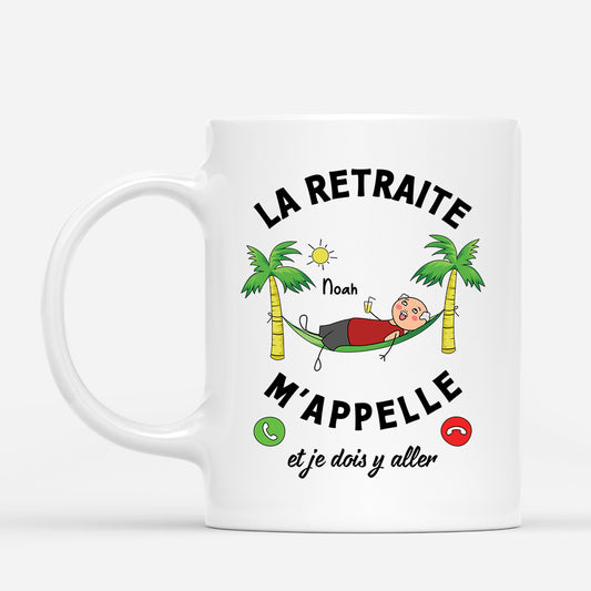 2538MFR1 mug la retraite mappelle version homme personnalise_6add2944 8487 4989 8425 54bb3dbfa00c