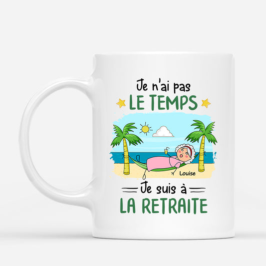 2551MFR1 mug je nai pas le temps je suis a la retraite version femme personnalise_5546c3fb 92ac 44b0 9719 6552a0625763