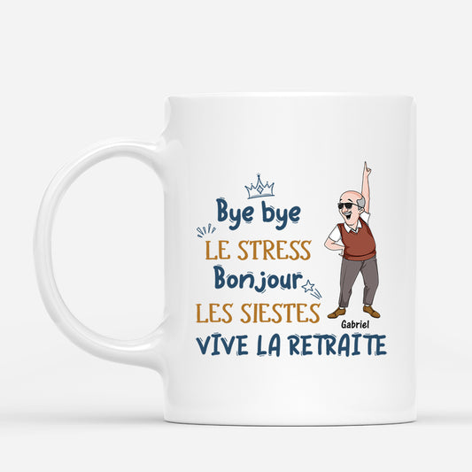2560MFR1 mug bye bye le stress bonjour les siestes version homme personnalise_a1572948 146e 4256 b8af 8502813fa76a