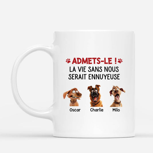 2801MFR1 mug personnalise avec chien la vie serait ennuyeuse sans nous 2801m
