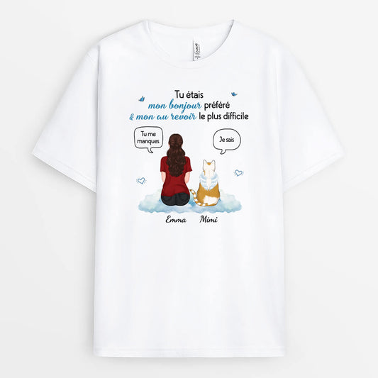 3172AFR1 tu etais mon bonjour prefere mon au revoir le plus difficile tee shirt chat ppersonnalise