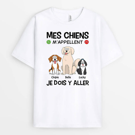3482AFR2 mes chiens m_appellent je dois y aller tee shirt chien personnalise