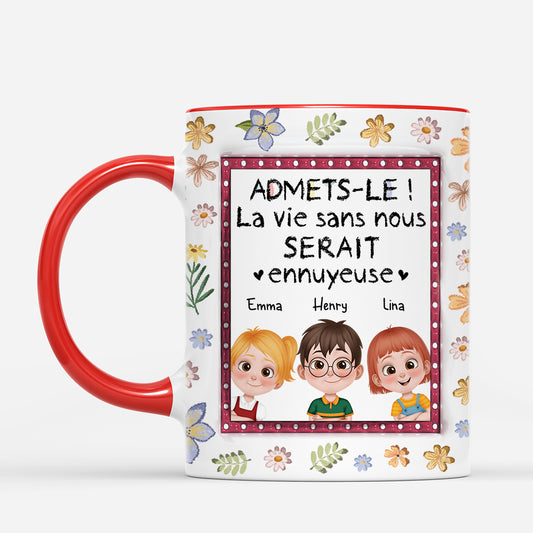 4511MFR2 mug personnalise famille la vie serait ennuyeuse sans nous cadre et fleur 4511m6t0a