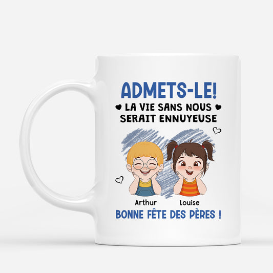 4795MFR1 mug personnalise fete des peres la vie ennuyeuse sans nous design mural 4795m3hmb