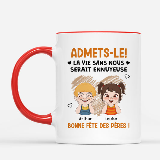 4795MFR2 mug personnalise fete des peres la vie ennuyeuse sans nous design mural 4795m3hmb