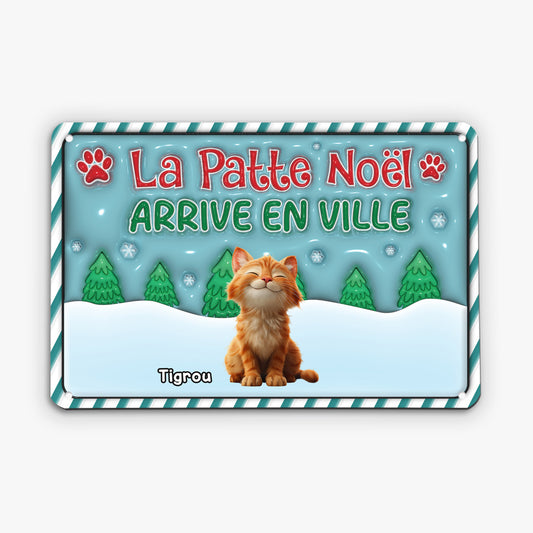 5656EFR1 plaque en metal personnalisee noel pour chat patte noel arrive en ville 5656etyad