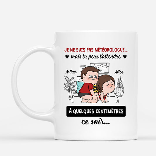 5894MFR1 mug personnalise couple je ne suis pas meteorologue 5894m6lng