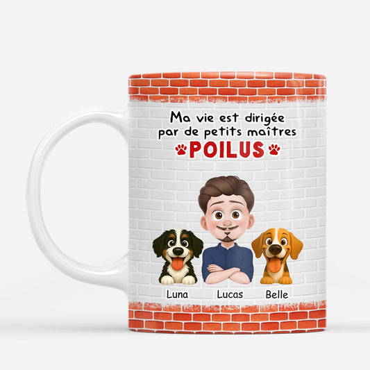 7483MFR1 mug personnalise chien ma vie est dirigee par de petits maitres poilus 7483m6lwc_1