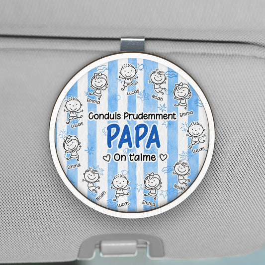 8433GFR1 clip pare soleil voiture personnalise papa maman conduis prudemment 8433gtyeb
