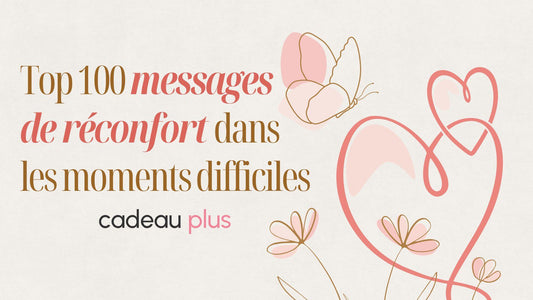 Top 100 Messages de réconfort dans les moments difficiles