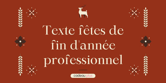 Texte fêtes de fin d'année professionnel