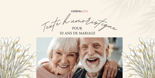 texte 50 ans de mariage humoristique