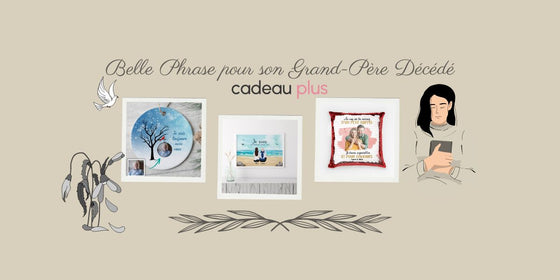 Rendre Hommage Avec Belle Phrase Pour Son Grand-Père Décédé - Cadeau Plus
