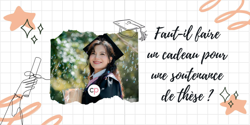 Faut-il faire un cadeau pour une soutenance de thèse ?