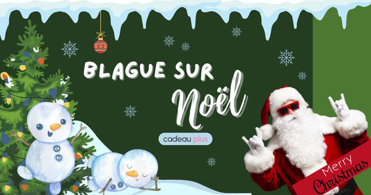 Meilleure blague sur Noël pour égayer votre fête
