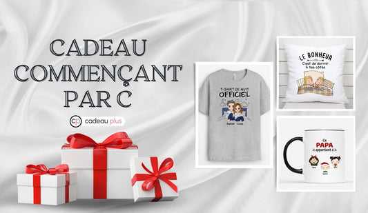 Cadeau Commençant Par C