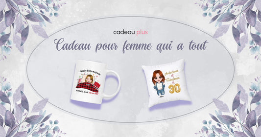 cadeau pour femme qui a tout