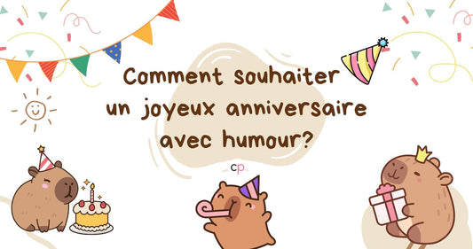 comment souhaiter joyeux anniversaire avec humour