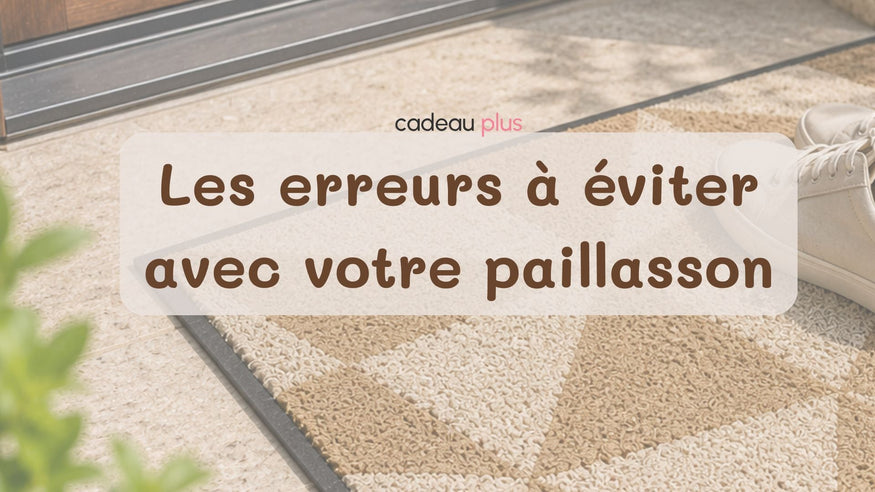 Les erreurs à éviter avec votre paillasson