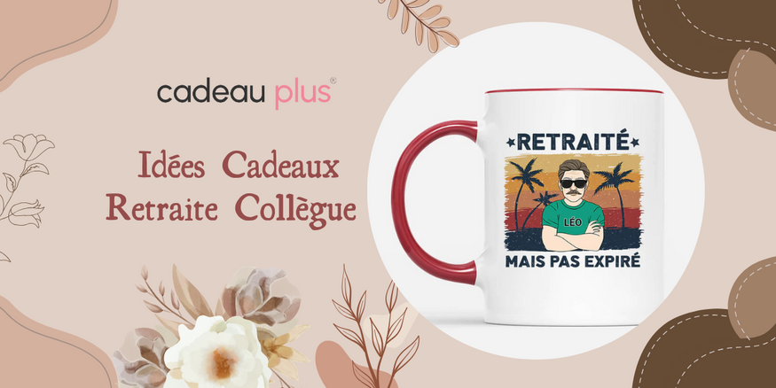 Idée cadeau retraite collègue