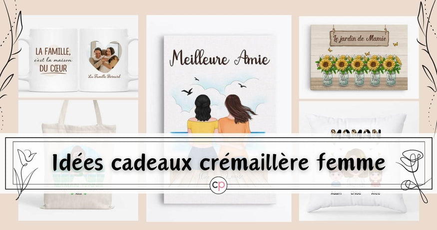 Idée Cadeau Crémaillère Femme