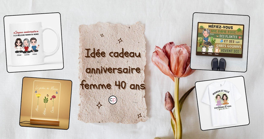 Idée Cadeau Anniversaire Femme 40 Ans