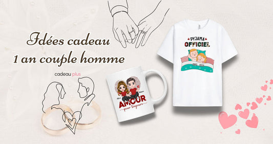 Idées cadeau 1 an couple homme pour votre anniversaire de couple
