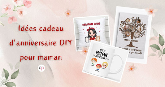 Idée De Cadeau D'Anniversaire Pour Maman À Fabriquer Facile