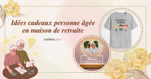 Idées cadeaux personne âgée en maison de retraite