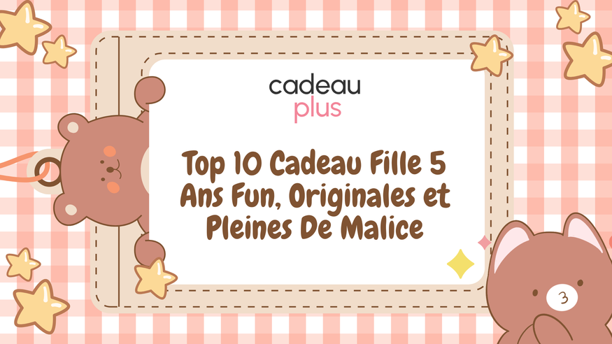 Top 10 Cadeau Fille 5 Ans Fun, Originales et Pleines De Malice