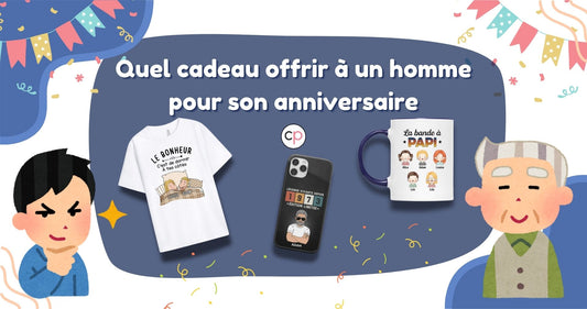 Quel cadeau offrir à un homme pour son anniversaire