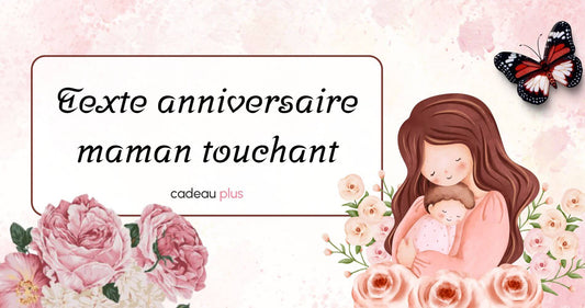 Texte Anniversaire Maman Touchant