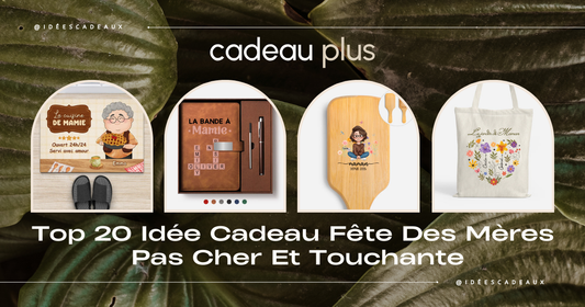 Top 20 Idée Cadeau Fête Des Mères Pas Cher Et Touchante