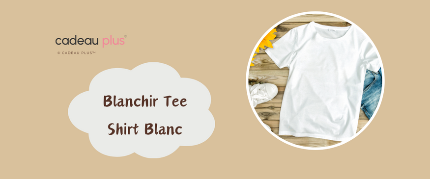 blanchir tee shirt blanc