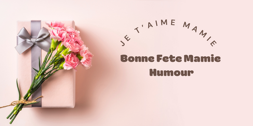 Idées Brillantes Pour Souhaiter Une Bonne Fete Mamie Humour