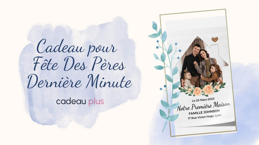 Cadeau Fête Des Pères Dernière Minute